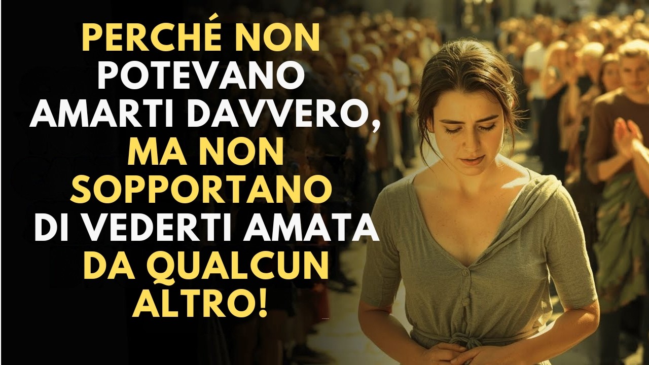PERCHÉ NON POTEVANOAMARTI DAVVERO,MA NON SOPPORTANODI VEDERTI AMATADA QUALCUN ALTRO!