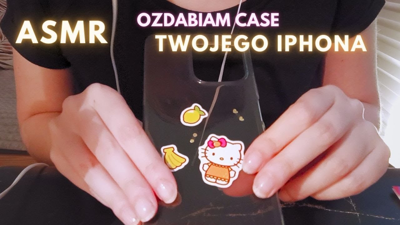 ASMR po Polsku. Ozdabiam case Twojego Iphona. Roleplay sprzedawca Asmr polska.  #asmrpopolsku