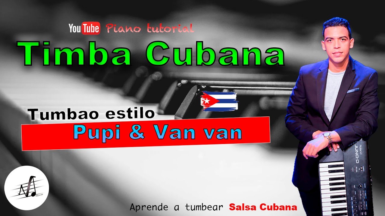 Tumbao de Salsa cubana al estilo Pupi y los Van Van. Como tumbear con el piano en la timba cubana.