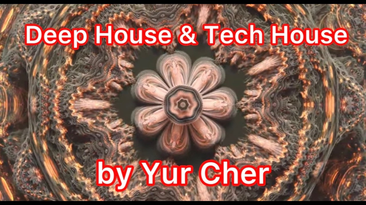 Tech House & Deep House by Yur Cher ( Israel )