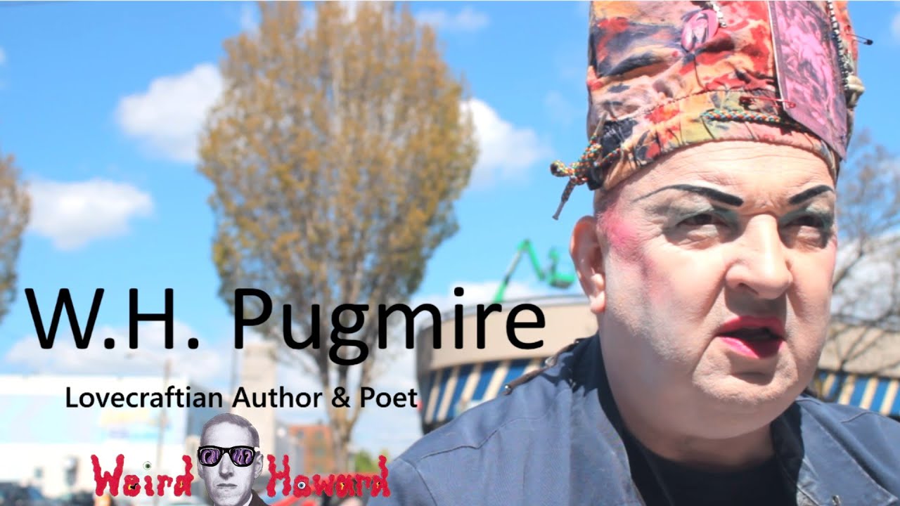 W.H. Pugmire interview with Weird Howard