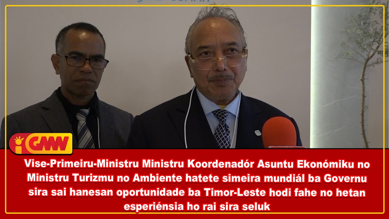VPM : simeira mundiál ba Governu sira sai hanesan oportunidade ba TL hodi fahe no hetan esperiénsia