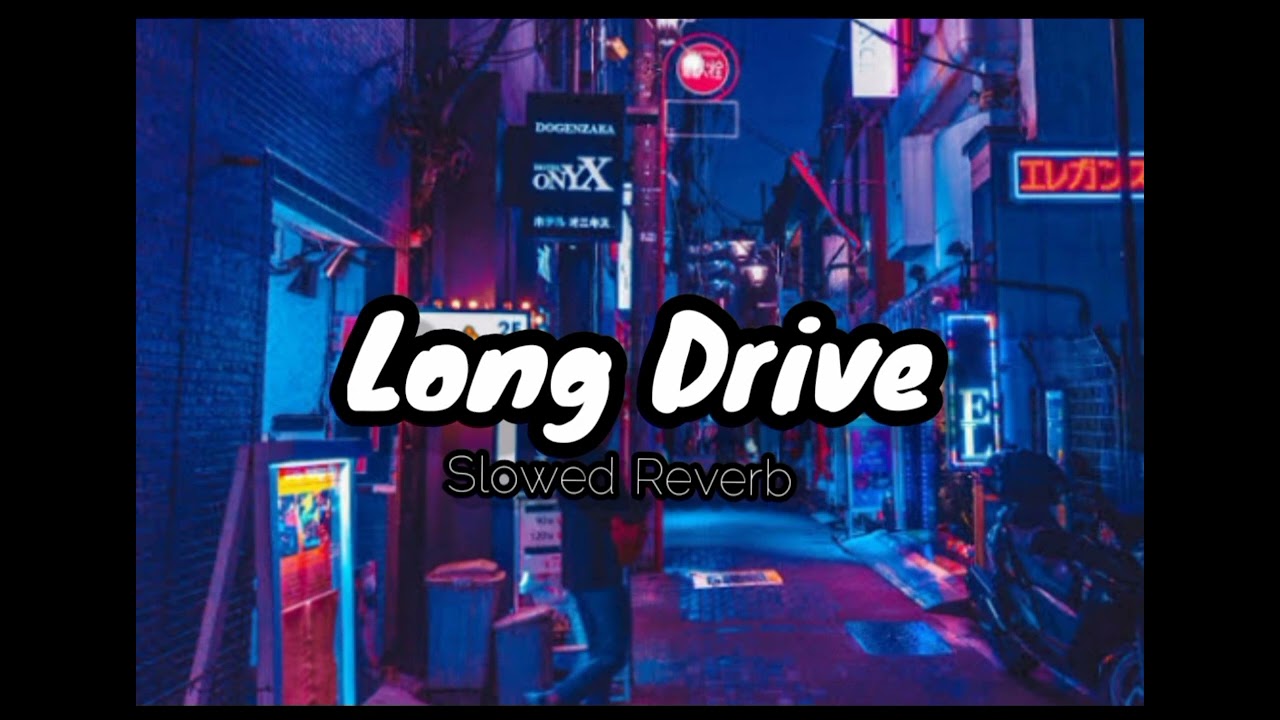 Long Drive(Slowed Reverb)|Akshay Kumar|Lofi🥀💙 Music|Mix Audio|  