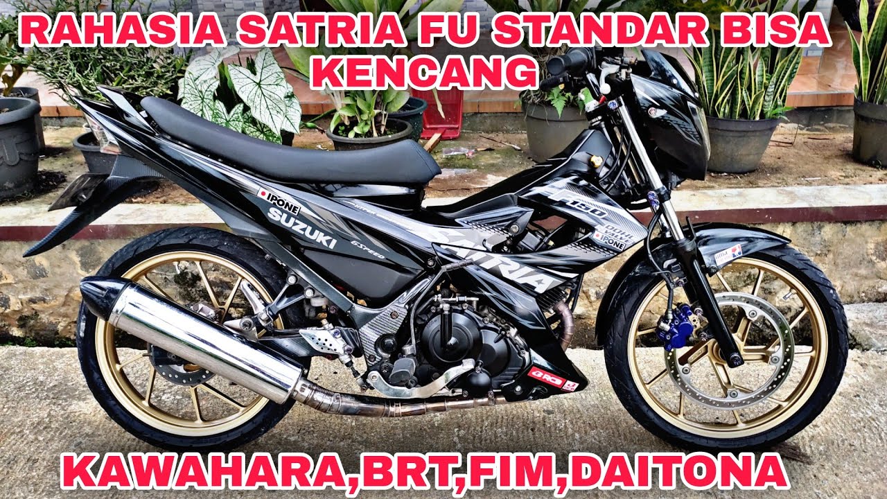 CARA BIKIN KENCANG MOTOR SUZUKI SATRIA FU TANPA BOREUP
