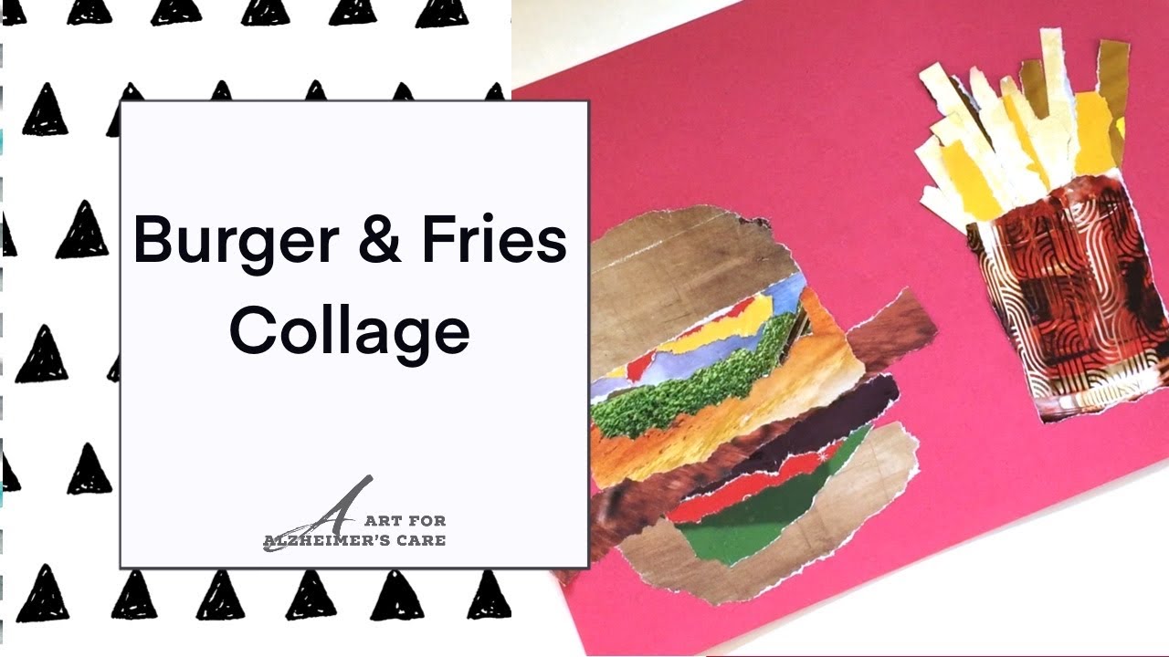 Make a Hamburger & Fries Collage With Your Loved One With Dementia