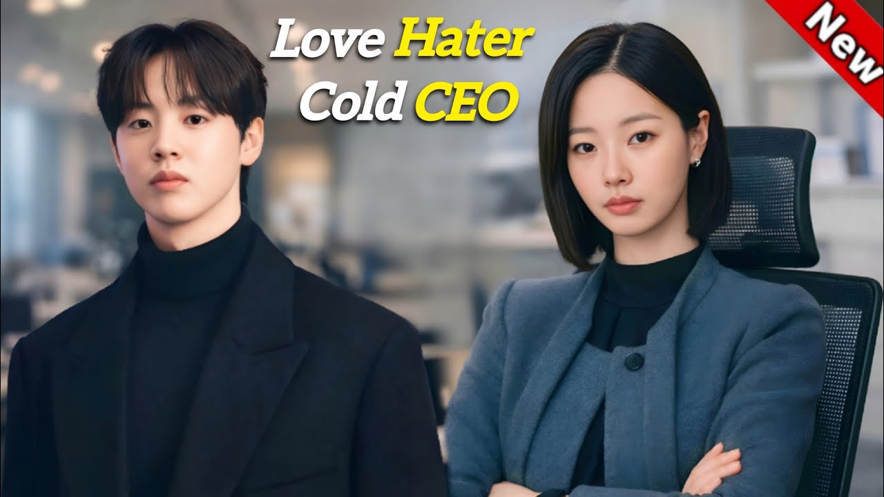 Love Hater CEO Falls for a Handsome Writer. Kdrama Recap, Korean Drama.