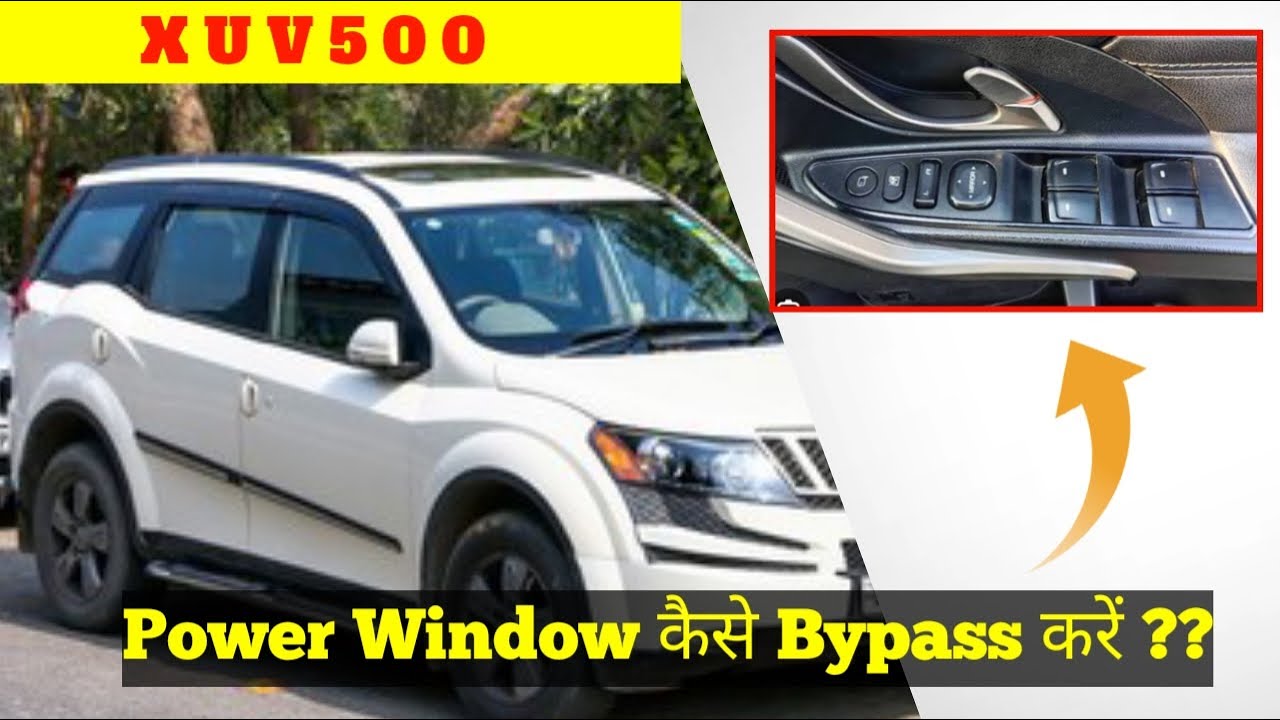Xuv500 power window not 🚫 || power Window की complete Guide