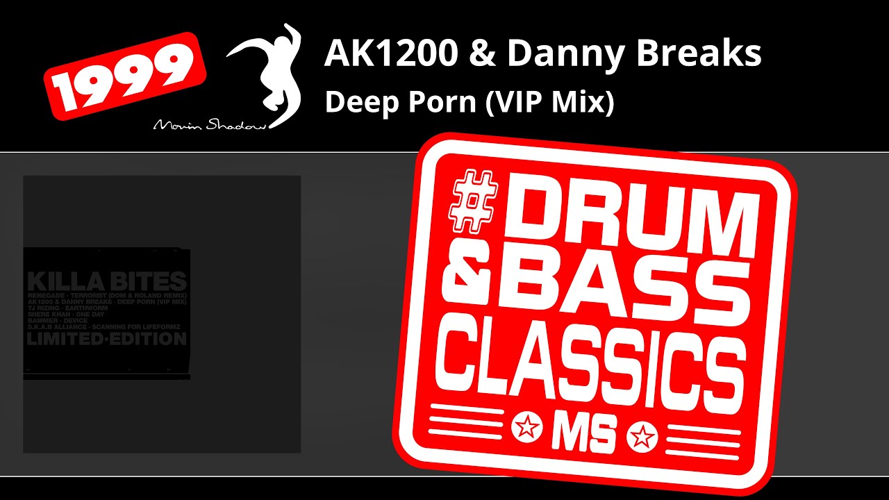 AK1200 & Danny Breaks: Deep Porn (VIP Mix) | ASHADOW25LP1LE-B | Moving Shadow
