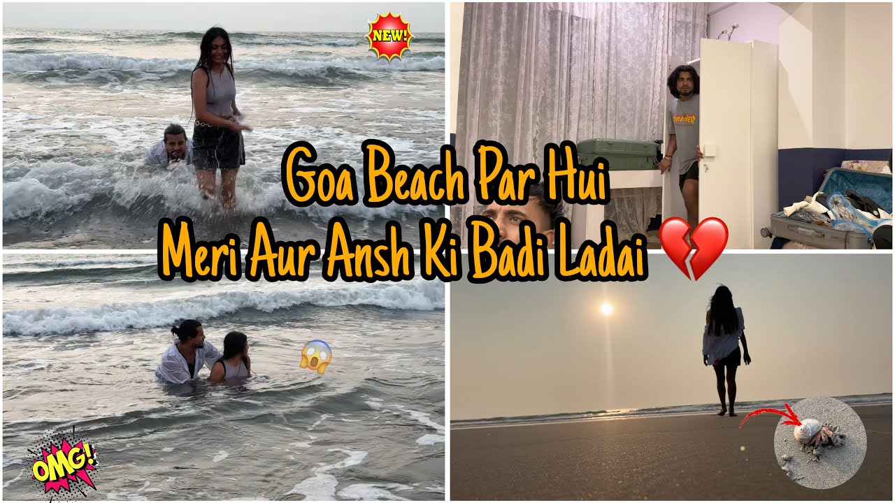 Romantic Goa Trip Ke Beech Hui Ansh Se Ladai 😢 || swatiansh 