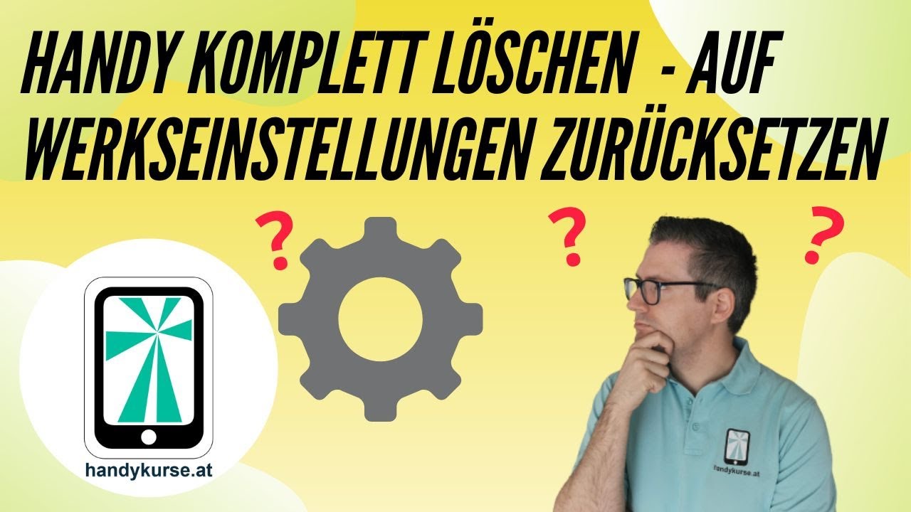 Handy auf Werkseinstellungen zurücksetzen 04/25