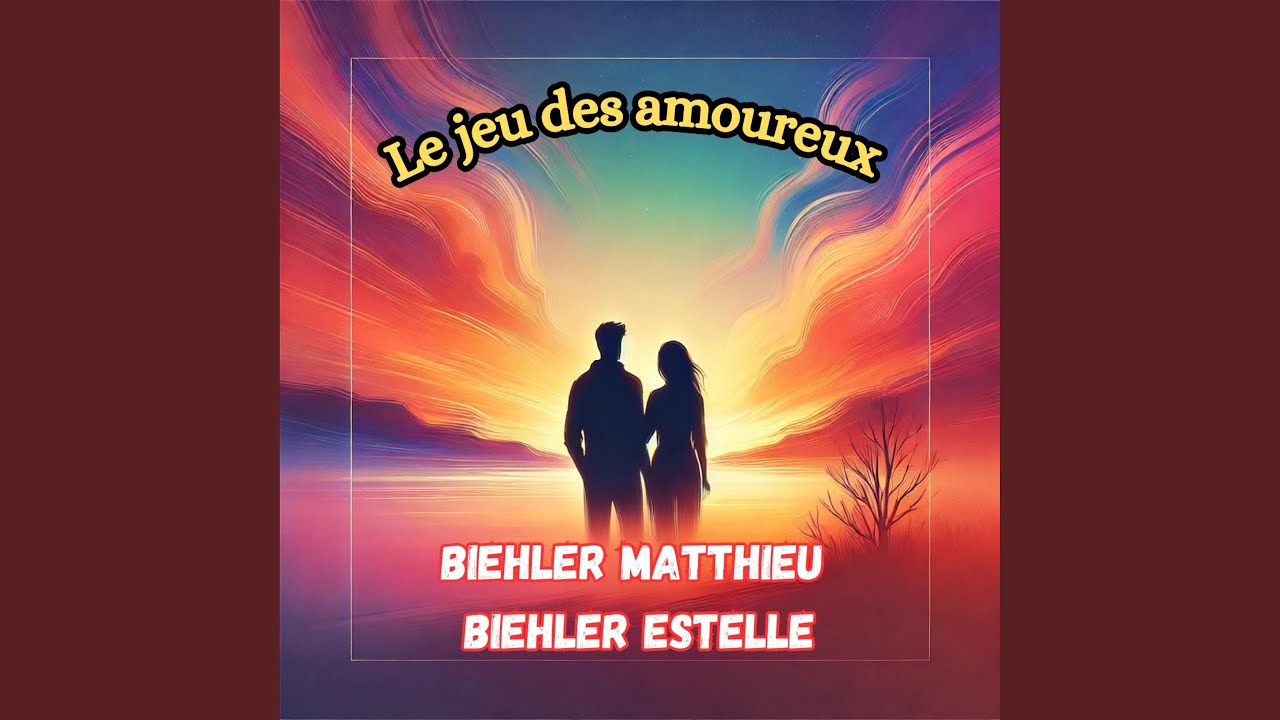 Le Jeu des Amoureux (feat. Biehler Estelle)