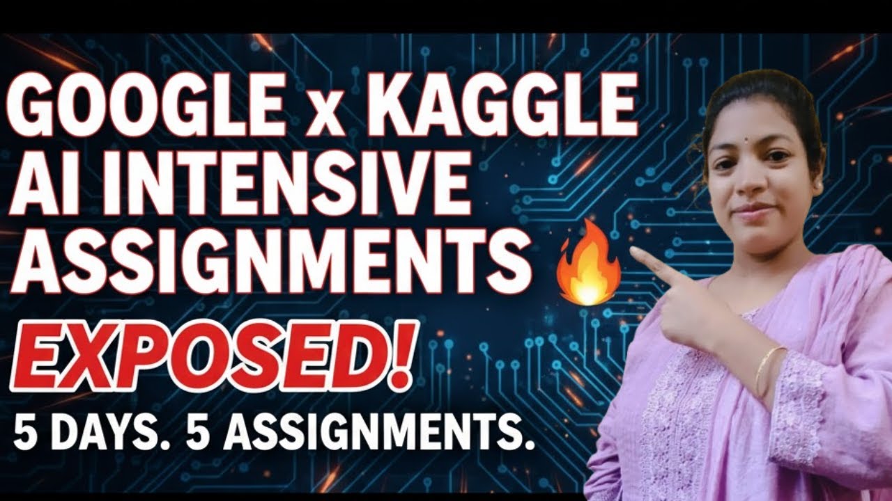 Kaggle Assignments Explained 🔥 | Google AI Agents Intensive Course (Day-by-Day Guide)