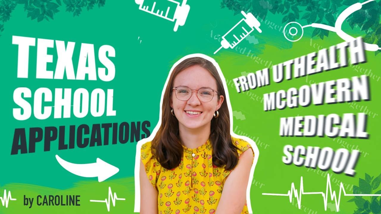 "Texas School Applications" with Caroline from UTHealth McGovern Medical School (Medicine)