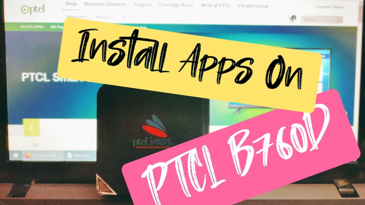 Review - PTCL SMART TV B760D APPS INSTALLATION