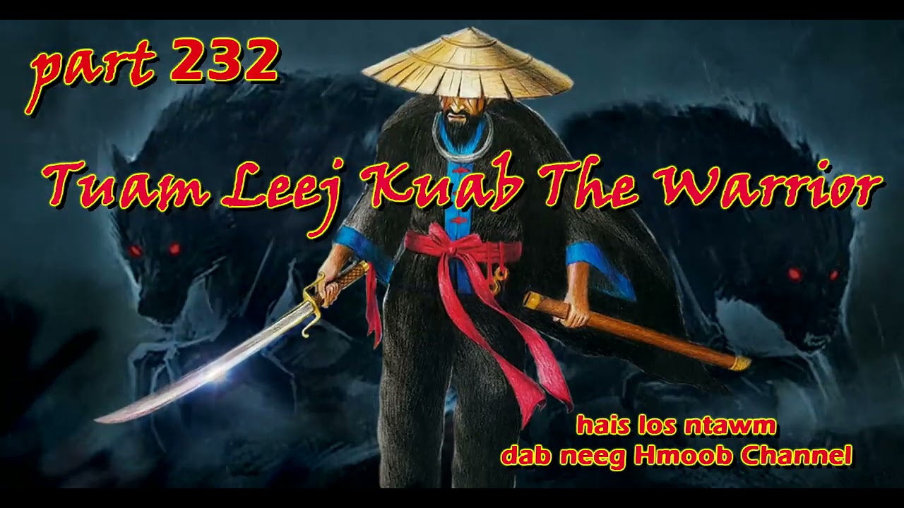Tuam Leej Kuab The Hmong Shaman Warrior ( Part 232 ) 24/12/2021