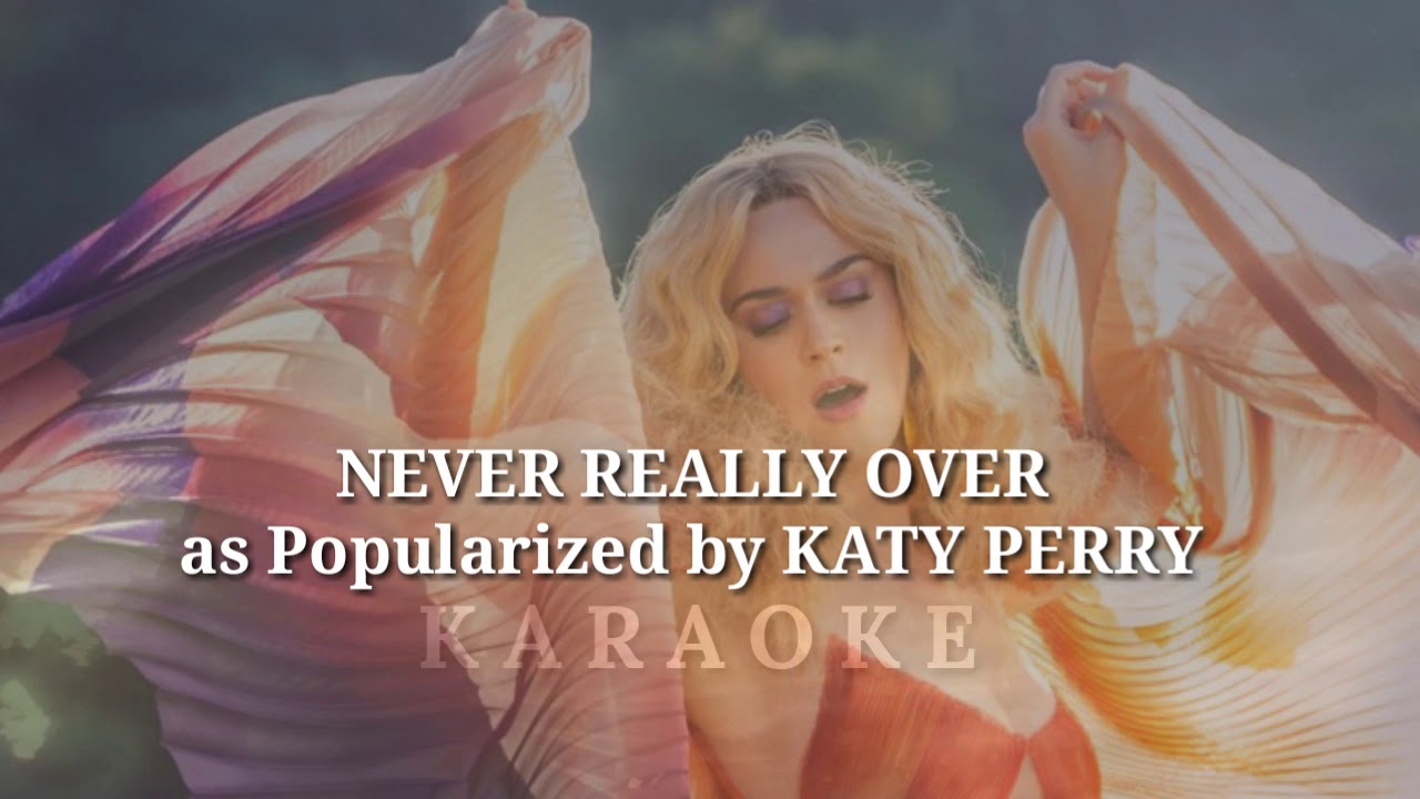 Katy Perry - Never Really Over (Karaoke/ BV)