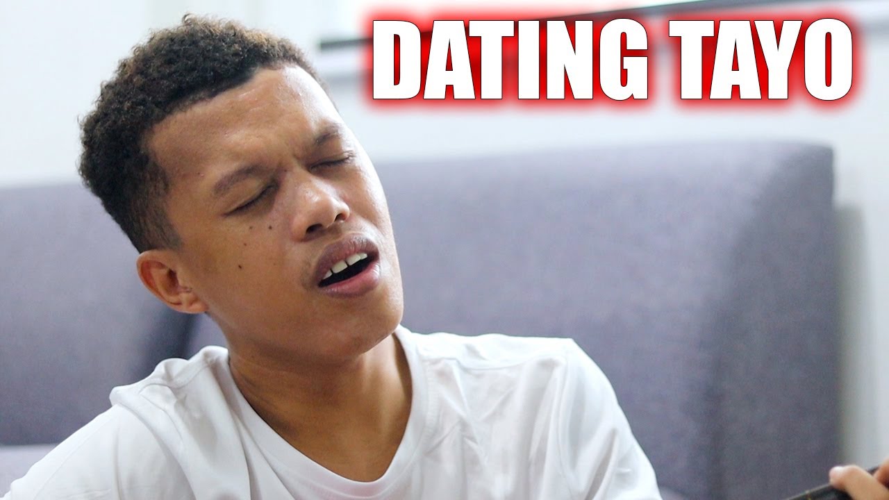DATING TAYO BY TJ MONTERDE COVER BY MARIANO G