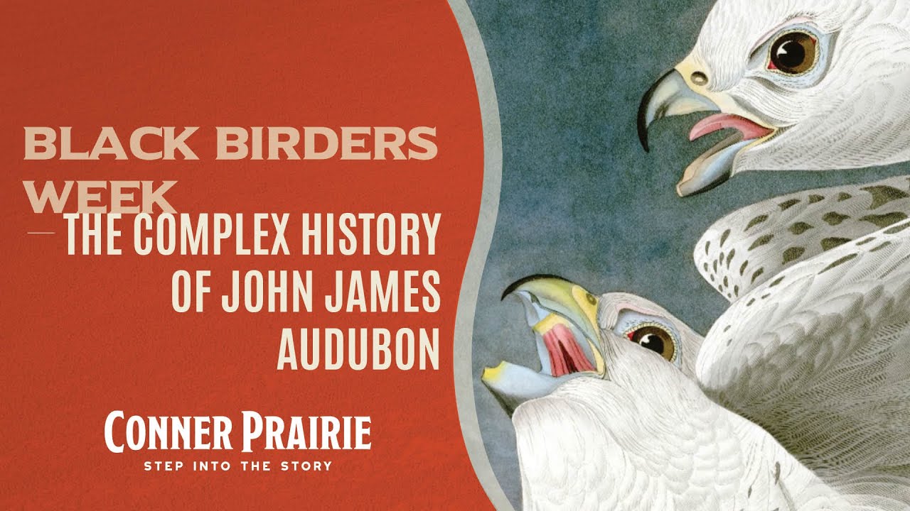 Conner Prairie - The Complex History of John James Audubon