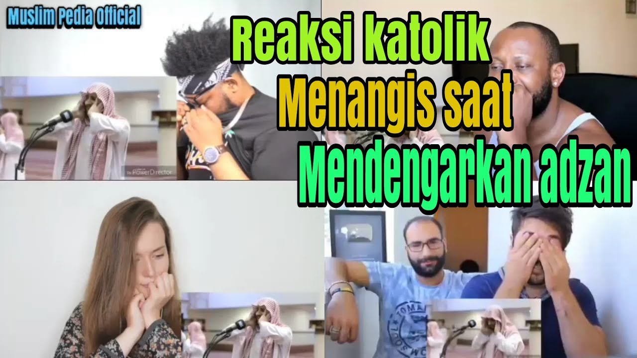 Reaksi Non muslim menangis saat pertama mendengarkan azan