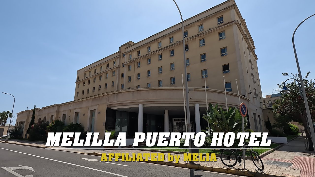 Melilla Puerto Hotel Affiliated by Melia : A Hotel Review