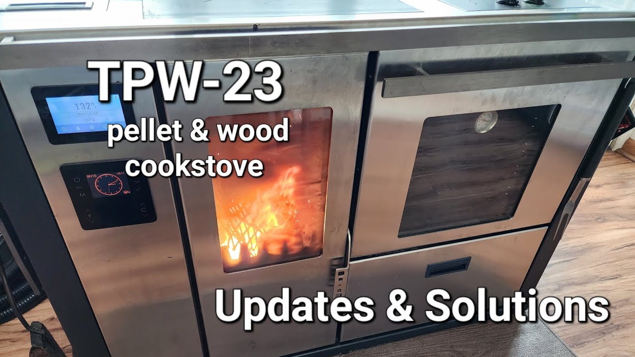 Teba TPW-23-  wood and pellet cookstove - updates and solutions... would we do it again?