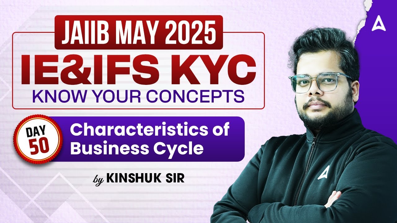 📈 JAIIB May 2025 | IE & IFS KYC | Characteristics of Business Cycle #50 | Kinshuk Sir 💼