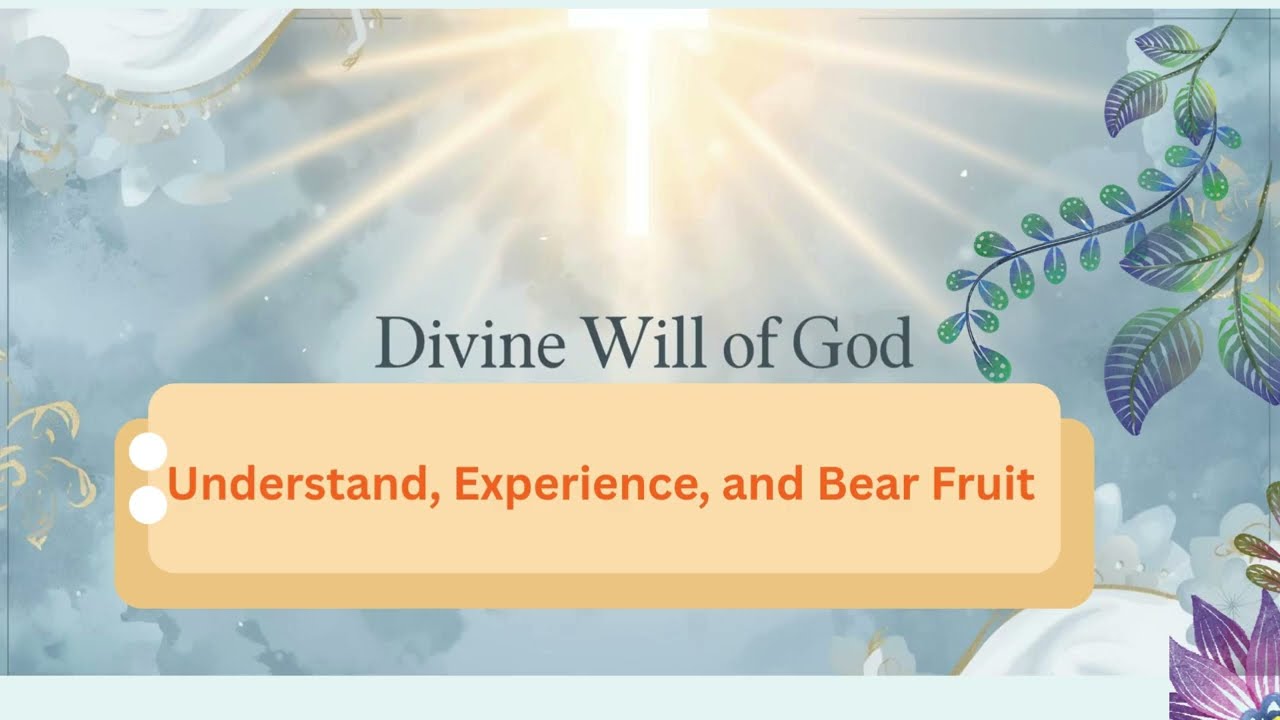 Living in the Divine Will – Lesson 1: Basic Introduction