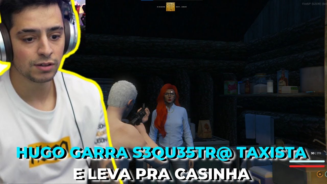 HUGO GARRA S3QU35TR@ UMA TAXISTA E LEVA ELA PRO CAT1V31R0!! [GTA RP] #cda #gtarp #valley