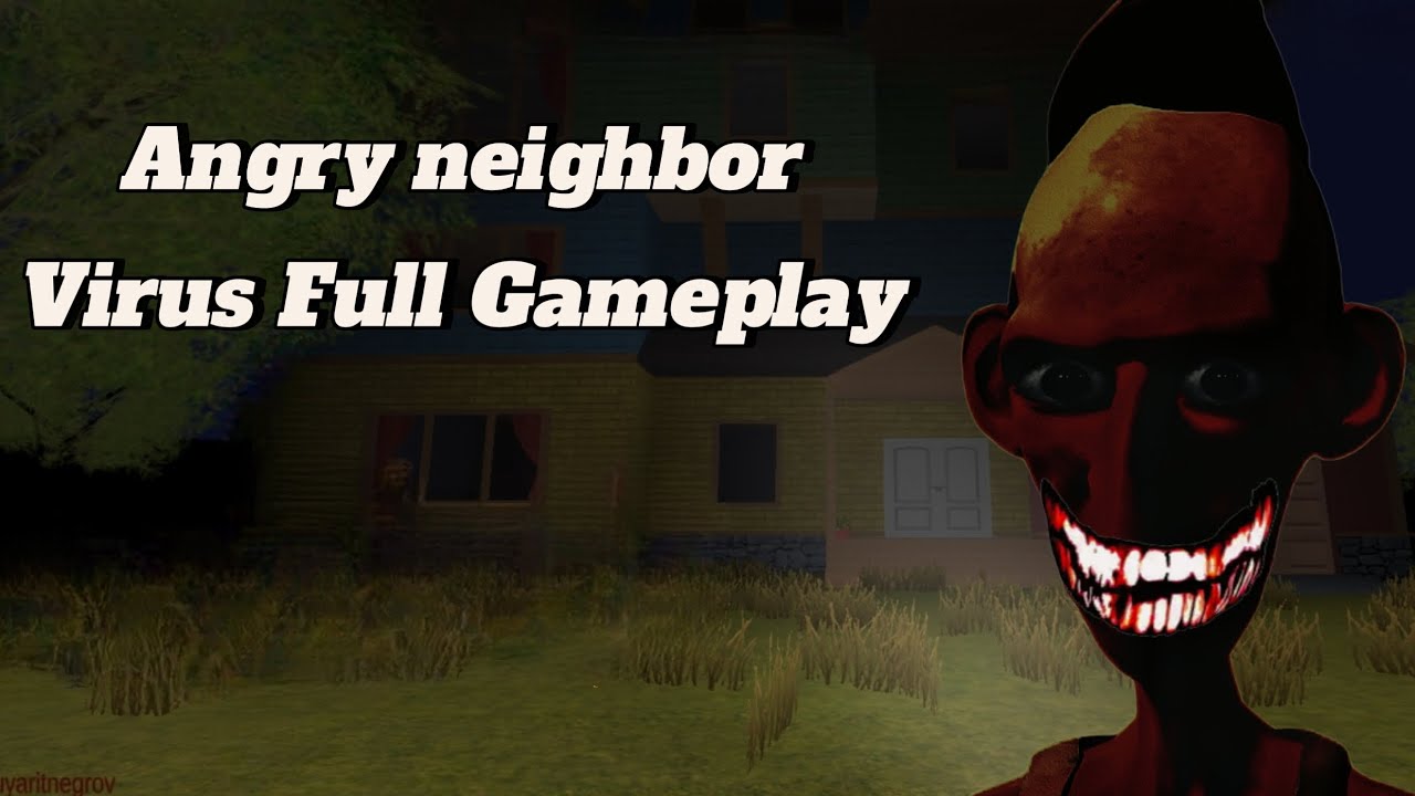 Angry Neighbor virus Full Gameplay