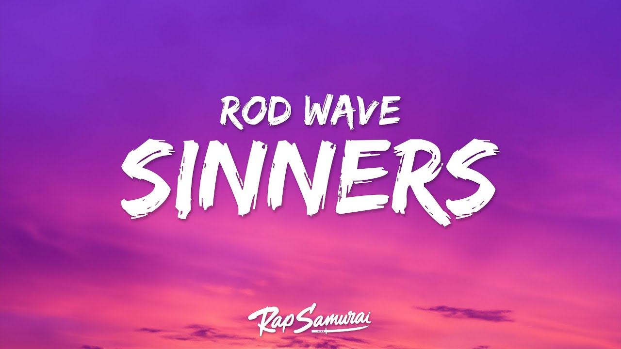 Rod Wave - Sinners (Lyrics)