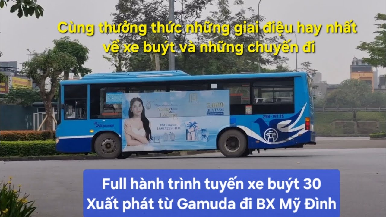 Review full hành trình trải nghiệm tuyến xe buýt 30 || Xuất phát từ Gamuda đi BX Mỹ Đình #hoxecopro