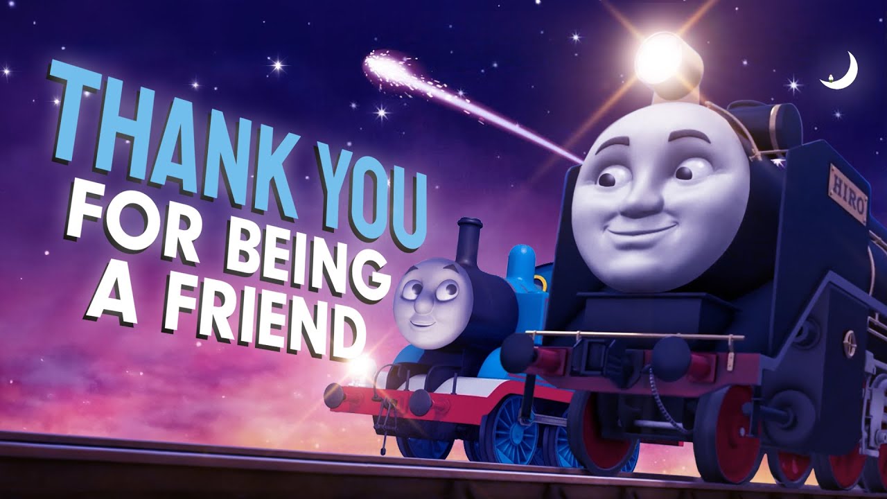 Thank You For Being a Friend — Thomas & Friends 40th Anniversary Music Video