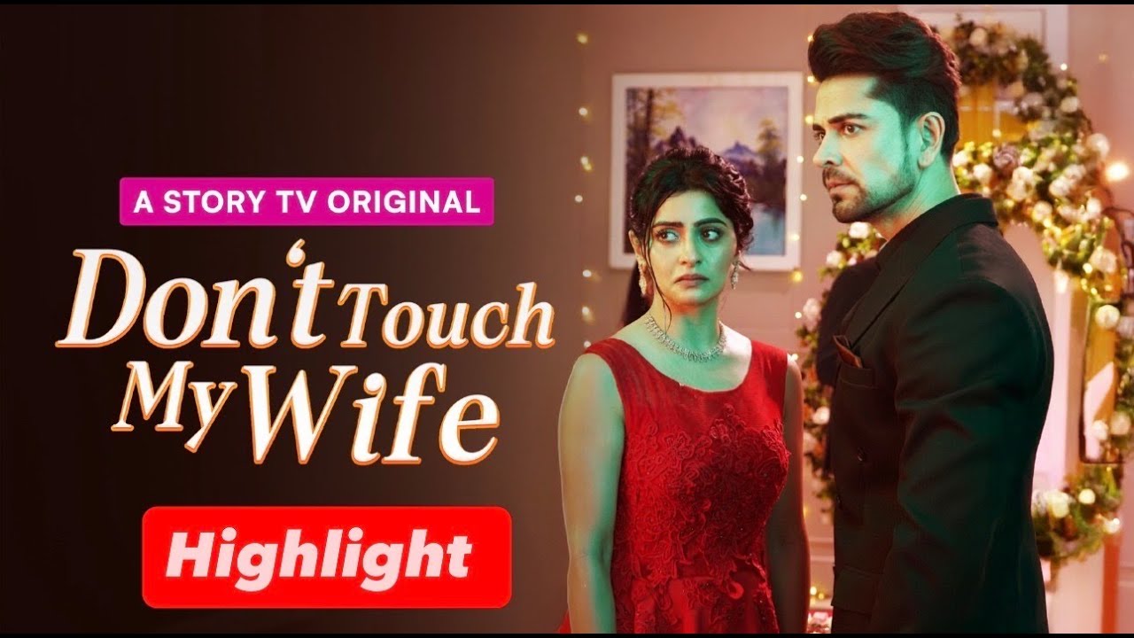 Don't Touch My Wife - Highlight | Romance & action| Micro Drama | Story TV