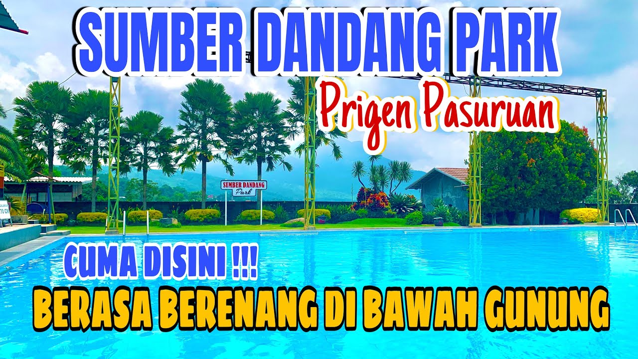 BERASA BERENANG DI BAWAH GUNUNG !! || SUMBER DANDANG PARK PRIGEN PASURUAN | wisata murah di pasuruan