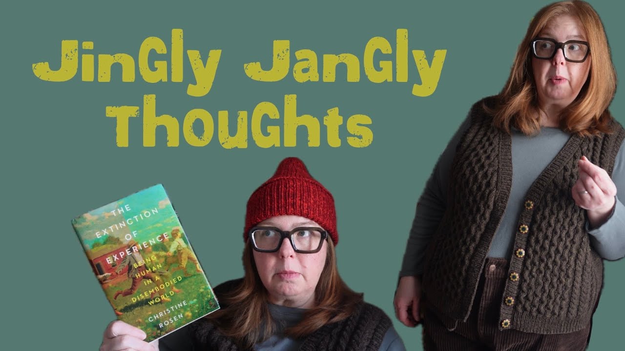 Jingly Jangly Thoughts | Knitting Podcast | Crafting Vlog