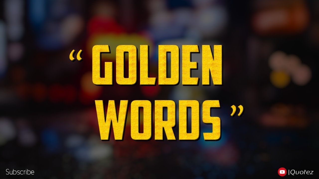 Golden Words || Whatsapp Status (30 sec) || English Quotes Status || Quotez