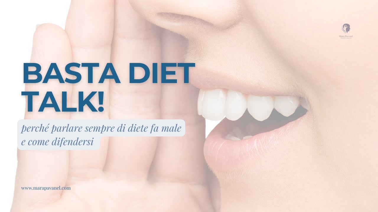 Basta diet TALK! Cos'è e perché non dovresti farlo