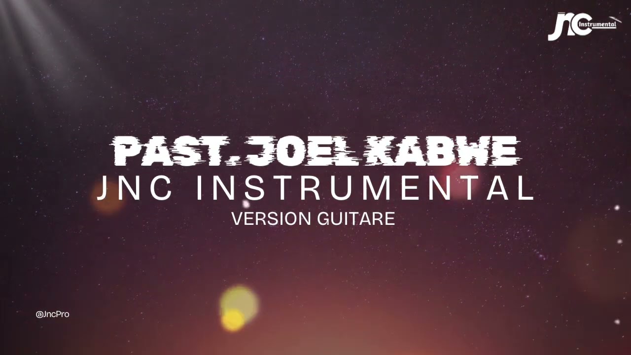 Past. Joel Kabwe - Tukija Ntumbo | Jnc instrumental (version Guitare)
