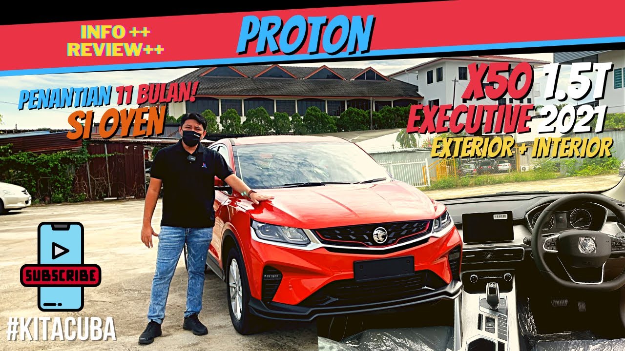 PROTON X50 EXECUTIVE Detail Spec – Penantian berbaloi customer selama 11 bulan  | (EP32)