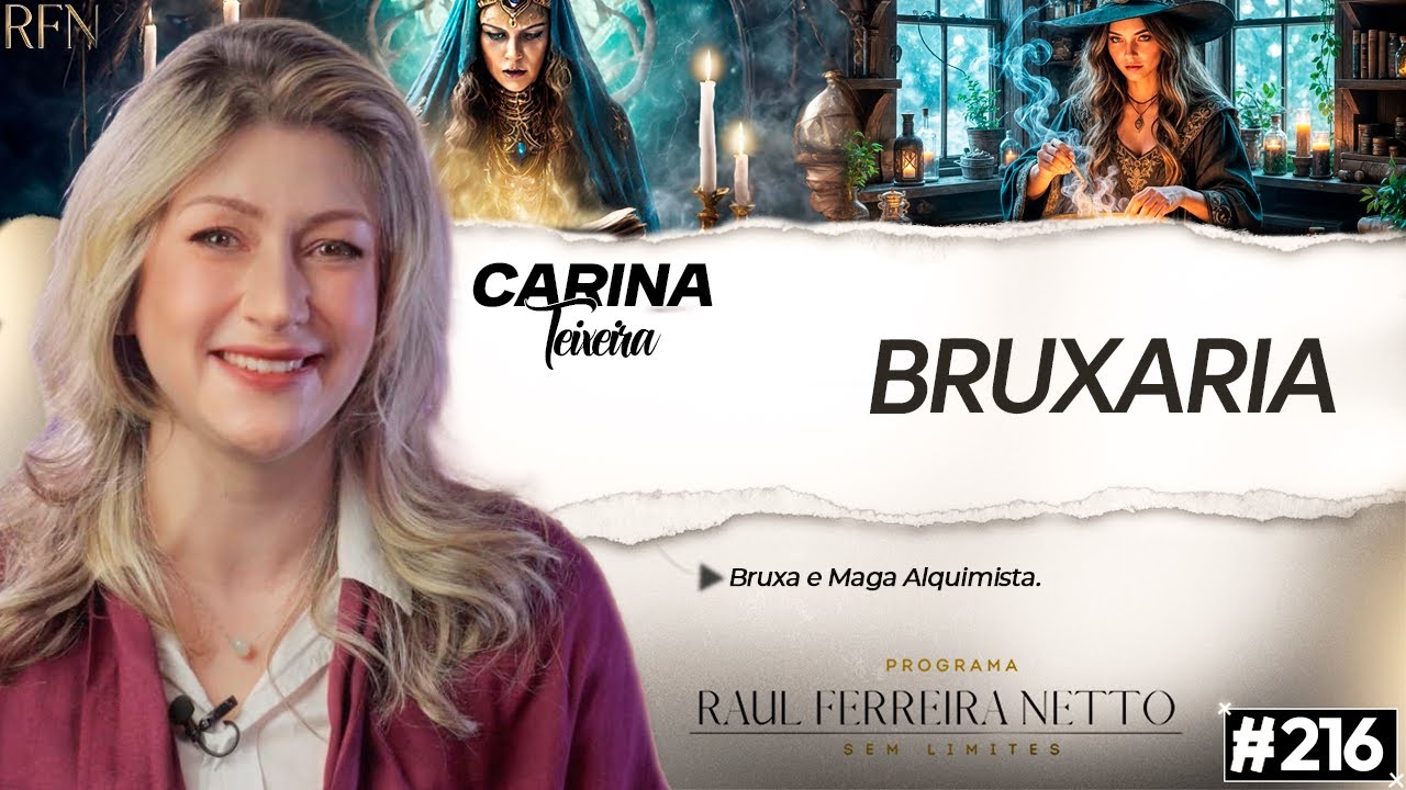 BRUXARIA - CARINA TEIXEIRA - SEM LIMITES #216