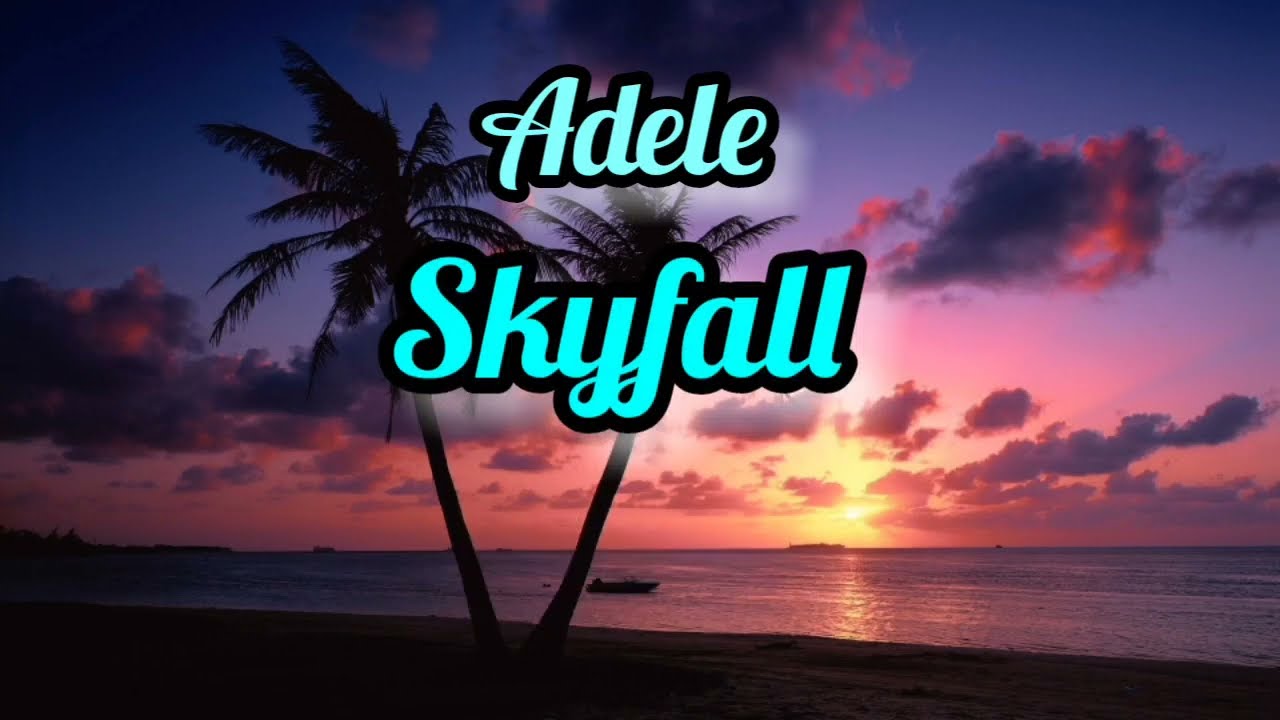 Adele - Skyfall (Lyric Video)