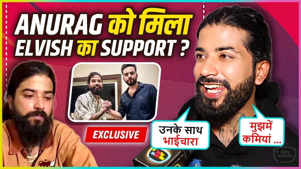 Anurag Dhobhal Reacts On Support From Elvish Yadav, Says ' Unke Saath Bhaichara..'