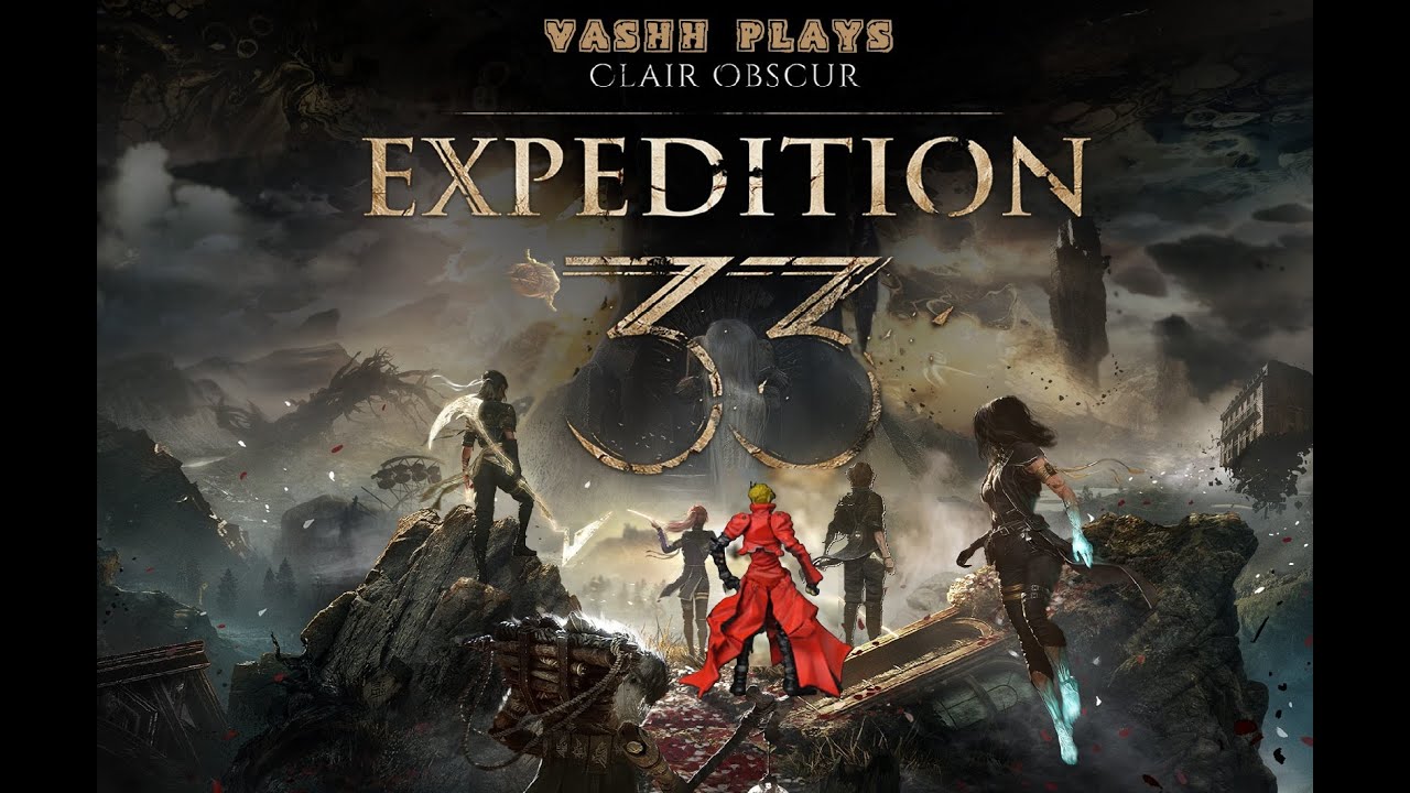 Clair Obscur - Expedition 33!! - Day 04 - The quest for a stable stream!