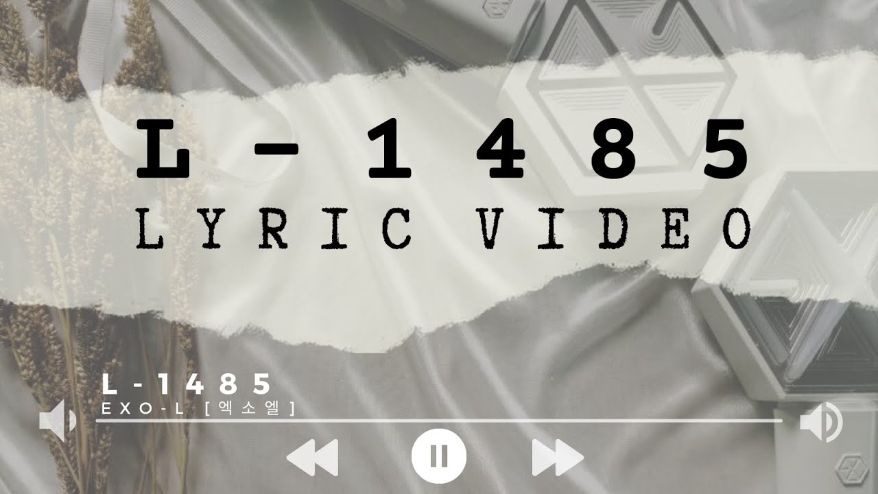 L-1485 [엑소엘] Lyric Video