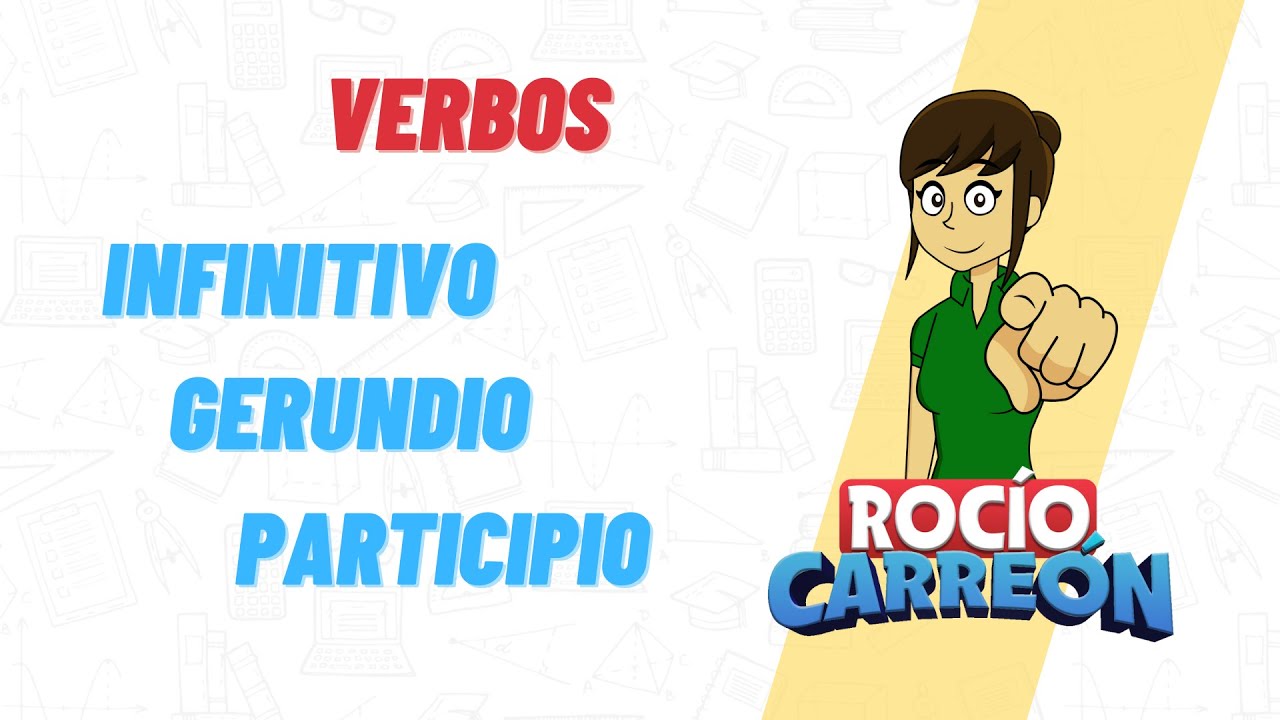 VERBOS  - INFINITIVO, GERUNDIO Y PARTICIPIO