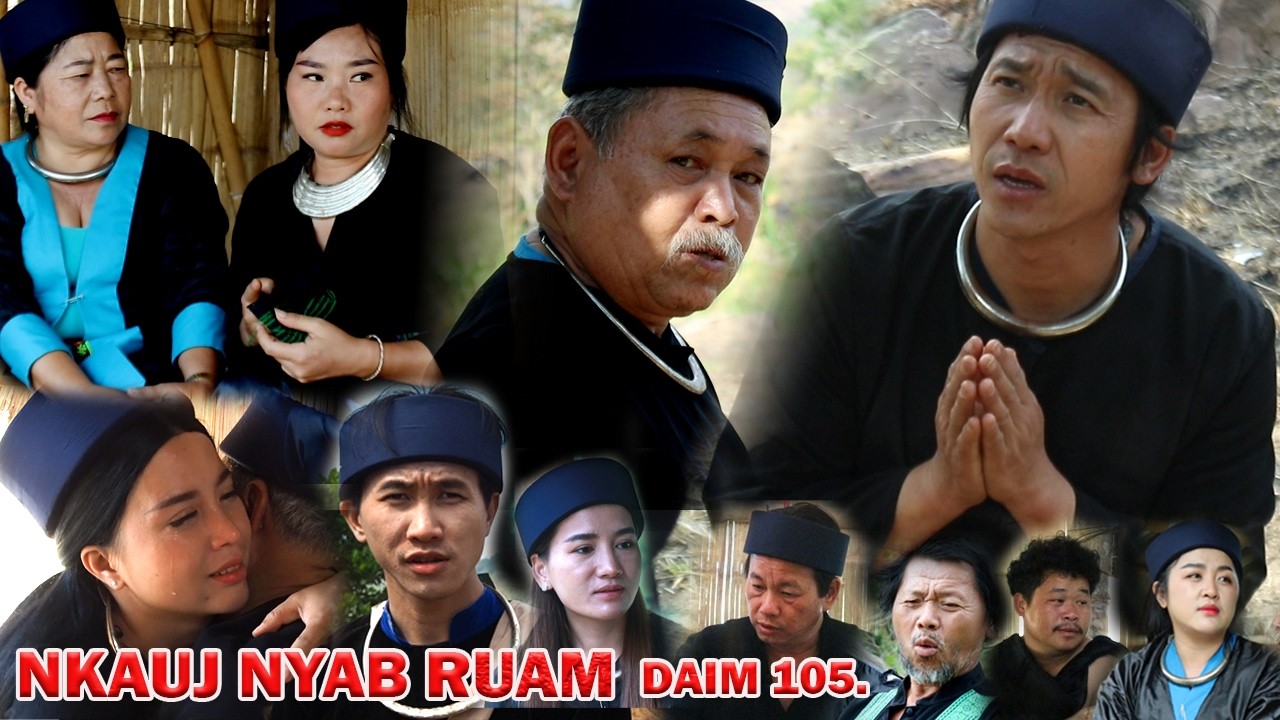 NKAUJ NYAB RUAM 105 (หนัง-ซีรีสม้ง) Hmong Movie