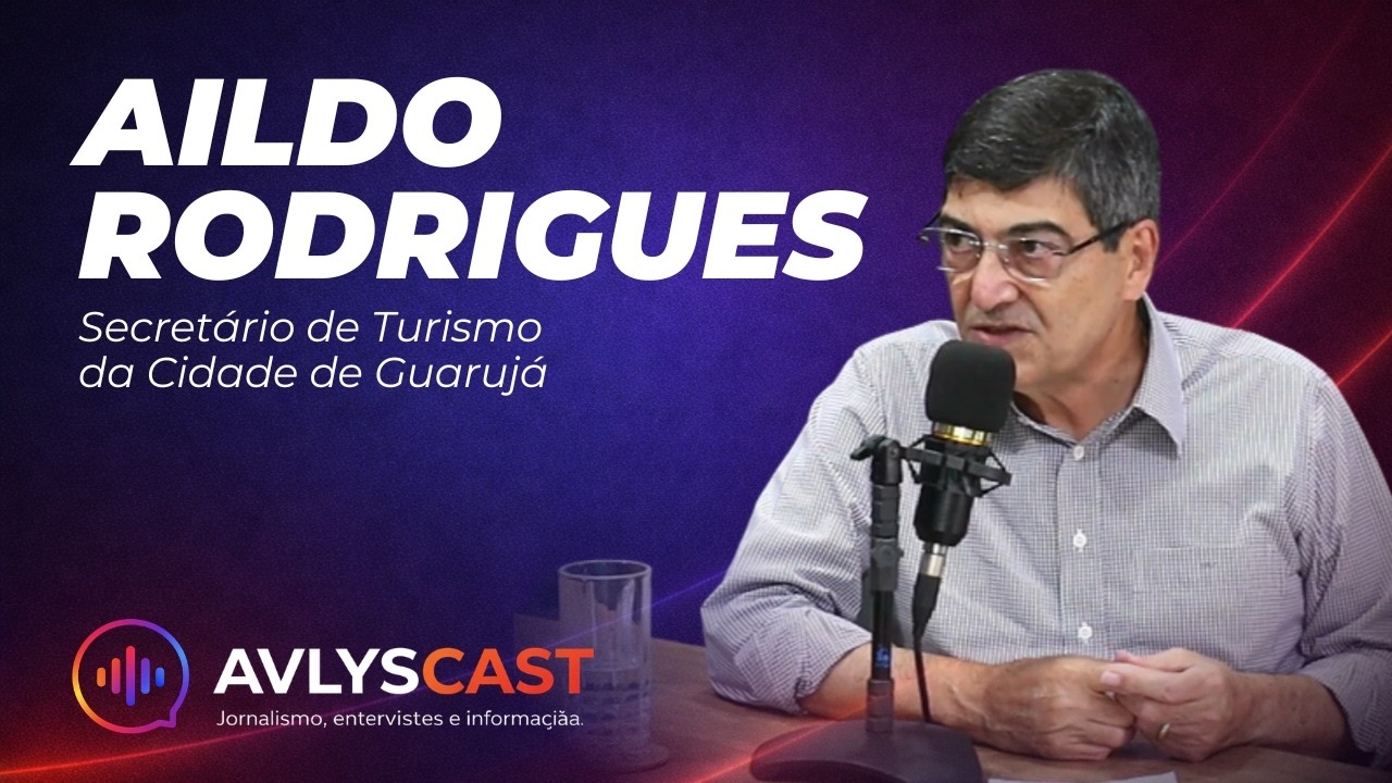 Aildo Rodrigues - Avlys Cast #005