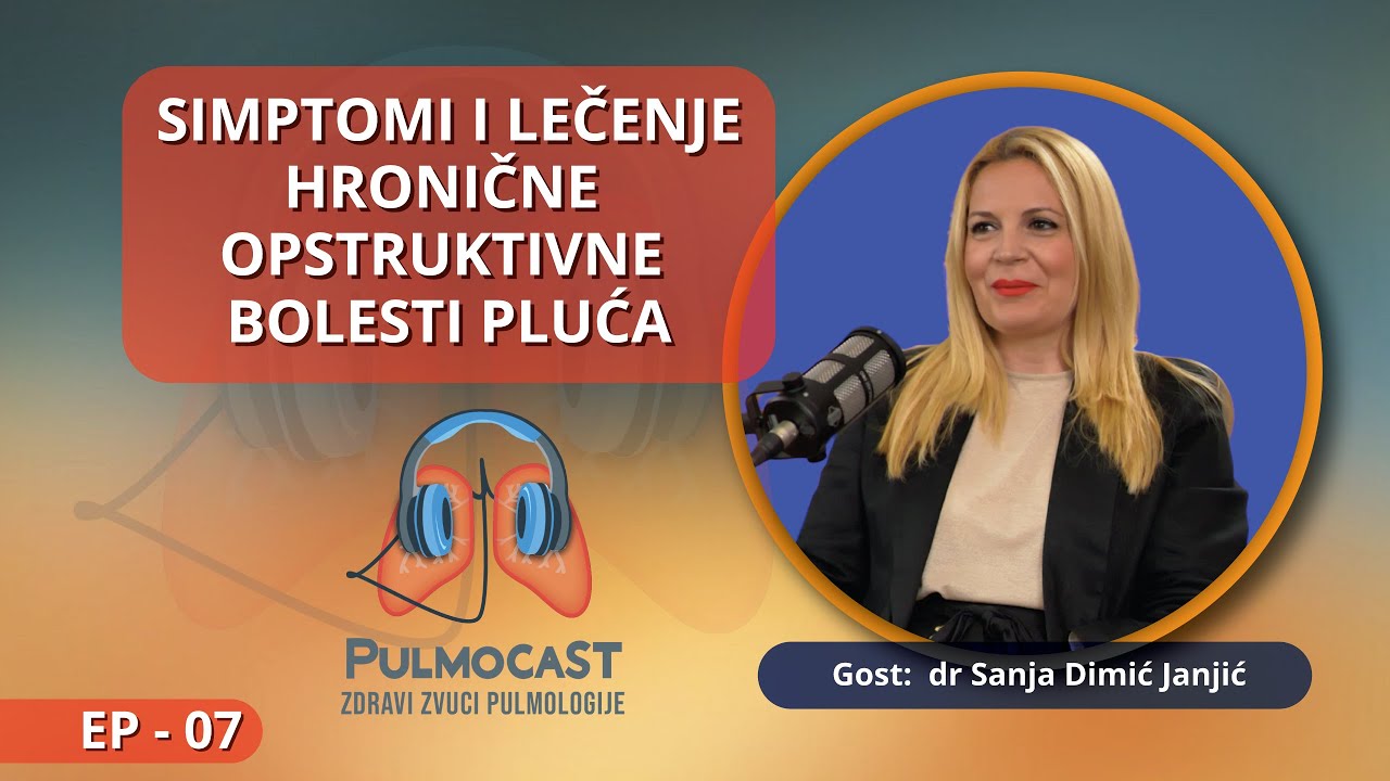 SIMPTOMI I LEČENJE HRONIČNE OPSTRUKTIVNE BOLESTI PLUĆA: Dr Sanja Dimić Janjić I EP 7