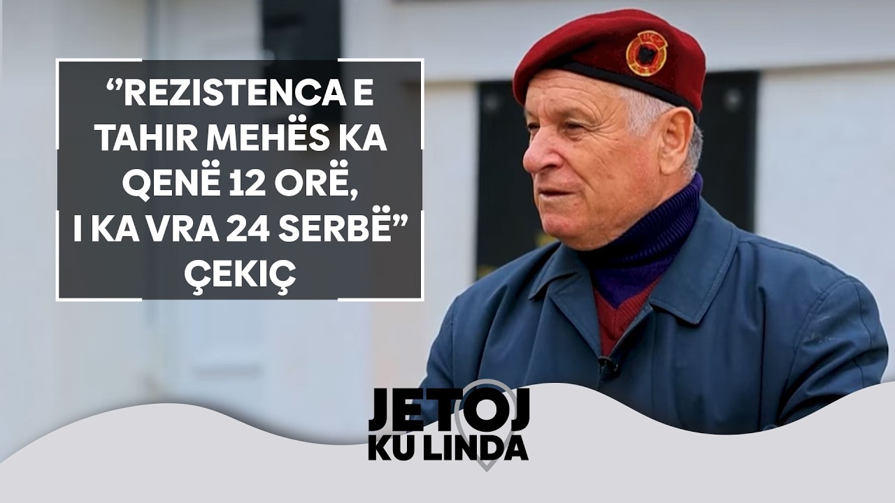 “Rezistenca e Tahir Mehës ka qenë 12 orë, i ka vra 24 serbë”