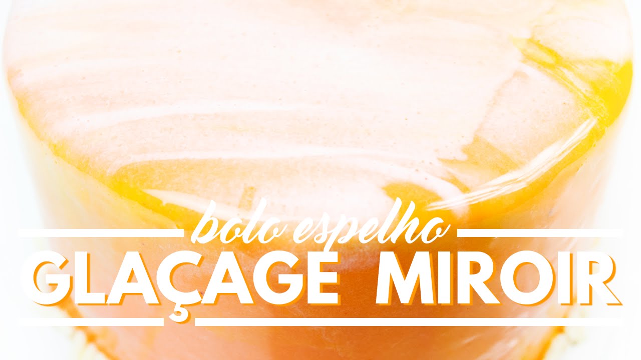 BOLO DE VIDRO ou ESPELHO: O GUIA COMPLETO e TODAS AS DICAS PARA FAZER EM CASA | PratoFundo